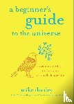 Mike Dooley - A Beginner's Guide to the Universe