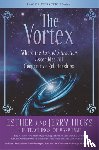 Hicks, Esther, Hicks, Jerry - The Vortex