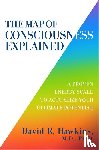 Hawkins, David R - Hawkins, D: Map of Consciousness Explained