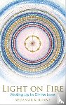 Kirrane, Aedamar - Light on Fire: Waking Up to Divine Love