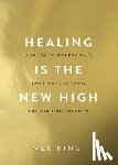 King, Vex - HEALING IS THE NEW HIGH
