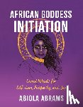 Abrams, Abiola - AFRICAN GODDESS INITIATION