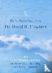 Hawkins, David R - Hawkins, D: Daily Reflections from Dr. David R. Hawkins
