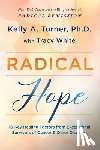 Turner, Kelly A., White, Tracy - RADICAL HOPE