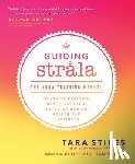 Stiles, Tara - Stiles, T: Guiding Strala