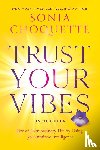 Choquette, Sonia - TRUST YOUR VIBES (REVISED EDIT
