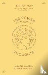 Hay, Louise - The Power of Your Thoughts