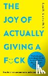 Hamilton, David R. - The Joy of Actually Giving a F*ck: How Kindness Can Cure Stress and Make You Happy