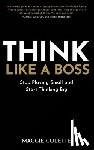Colette, Maggie - Think Like a Boss: Stop Playing Small and Start Thinking Big