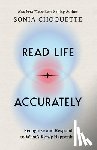Choquette, Sonia - Read Life Accurately: Recognize and Respond to Whats Really Happening