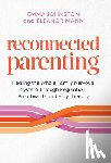Johnston, Emma - Reconnected Parenting: Healing the Whole Family Nervous System Through Regulation, Breathwork, and Play Therapy
