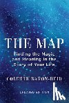 Baron-Reid, Colette - The Map: Finding the Magic and Meaning in the Story of Your Life