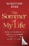 Dyer, Marcelene - The Sommer of My Life: Faith, Perseverance, and a Mother's Unconditional Love Throughout Her Daughter's Addiction