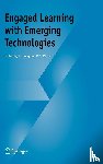  - Engaged Learning with Emerging Technologies