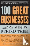 Ross, Emily - 100 Great Businesses and the Minds Behind Them: Use Their Secrets to Boost Your Business and Investment Success