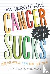 Silver, Marc, Silver, Maya - My Parent Has Cancer and It Really Sucks