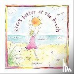 Gingras, Sandy - Life's Better at the Beach