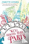 Coburn, Jennifer - We'll Always Have Paris: A Mother/Daughter Memoir