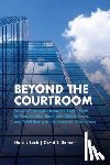 Loeb, Natalie - Beyond the Courtroom: Proven Strategies from the Legal Field for Leadership, Emotional Intelligence, and Well-Being in the Modern Workplace