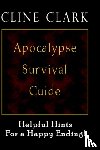 Clark, Cline - Apocalypse Survival Guide