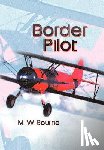 Bourne, M. W. - Border Pilot