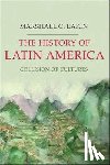 Eakin, Marshall C. - The History of Latin America