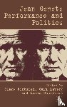  - Jean Genet: Performance and Politics