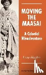 Hughes, L. - Moving the Maasai