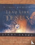 Willis, Avery, Blanchard, Ken, Hodges, Phil, Ross, Lee - Lead Like Jesus Study Guide