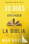 Anders, Max - 30 dias para entender la Biblia, Edicion ampliada de trigesimo aniversario
