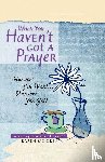 Moore, Karen - When You Haven't Got a Prayer