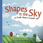 Sherman, Josepha - Shapes in the Sky: A Book about Clouds