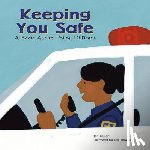 Owen, Ann - Keeping You Safe: A Book about Police Officers