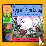 Bailey, Jacqui - Sun Up, Sun Down: The Story of Day and Night