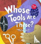 Katz Cooper, Sharon - Whose Tools Are These?: A Look at Tools Workers Use - Big, Sharp, and Smooth
