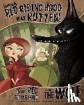 Speed Shaskan, Trisha - Honestly, Red Riding Hood Was Rotten!: The Story of Little Red Riding Hood as Told by the Wolf