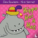 Donaldson, Julia - Hippo Has a Hat