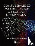 Beazley, Alison (Manchester Metropolitan University), Bond, Terry (Manchester Metropolitan University) - Computer-Aided Pattern Design and Product Development