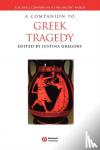 Gregory, Justina (Smith College) - A Companion to Greek Tragedy