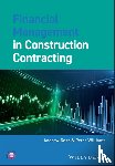 Ross, Andrew (School of the Built Environment, Williams, Peter (Consultant and Lecturer) - Financial Management in Construction Contracting