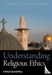 Mathewes, Charles (University of Virginia, USA) - Understanding Religious Ethics