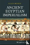 Morris, Ellen (Columbia University) - Ancient Egyptian Imperialism