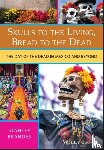 Brandes, Stanley - Skulls to the Living, Bread to the Dead
