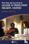 Walvoord, Barbara E. (University of Notre Dame) - Teaching and Learning in College Introductory Religion Courses