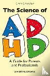 Chandler, Chris (London Metropolitan University - The Science of ADHD