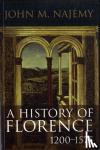 Najemy, John M. (Cornell University, USA) - A History of Florence, 1200 - 1575