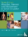McMillan, Ian (Queen Margaret University, Carin-Levy, Gail (Queen Margaret University - Tyldesley and Grieve's Muscles, Nerves and Movement in Human Occupation