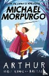Morpurgo, Michael - Arthur High King of Britain