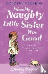 Edwards, Dorothy - When My Naughty Little Sister Was Good