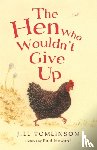 Tomlinson, Jill - The Hen Who Wouldn't Give Up